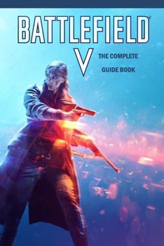 Paperback Battlefield V: The Complete Guide Book: Travel Game Book