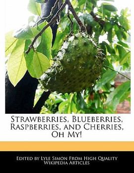 Paperback Strawberries, Blueberries, Raspberries, and Cherries, Oh My! Book