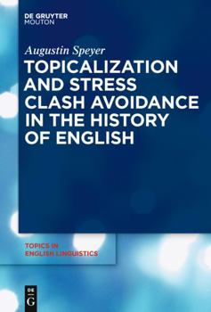 Hardcover Topicalization and Stress Clash Avoidance in the History of English Book