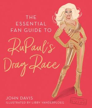 Hardcover The Essential Fan Guide to Rupaul's Drag Race Book