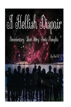 Paperback A Hellish Dispair: Memoire Of This & That Book