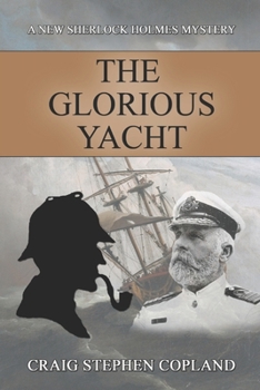 Paperback The Glorious Yacht: A New Sherlock Holmes Mystery Book