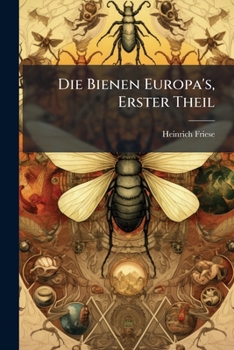Paperback Die Bienen Europa's, Erster Theil [German] Book