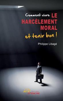 Paperback Comment vivre le harcèlement moral et tenir bon [French] Book