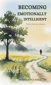 Hardcover Becoming Emotionally Intelligent - Notes from my journey... Book