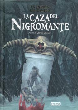 La caza del Nigromante: La Horda del Diablo - Libro I - Book #1 of the La Horda del Diablo