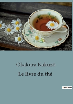 Paperback Le livre du thé [French] Book