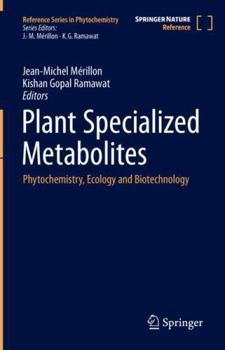 Hardcover Plant Specialized Metabolites: Phytochemistry, Ecology and Biotechnology (Reference Series in Phytochemistry) Book