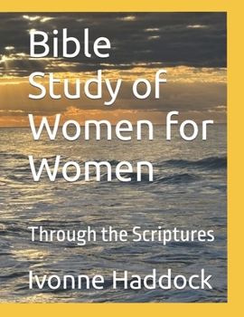 Paperback Bible Study of Women for Women: Through Scriptures Book
