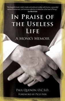 Paperback In Praise of the Useless Life: A Monk's Memoir Book