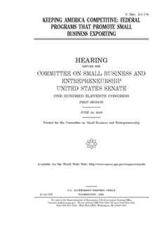 Paperback Keeping America competitive: federal programs that promote small business exporting Book