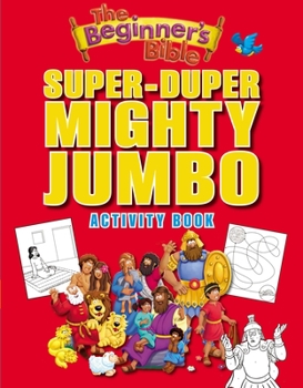 Paperback The Beginner's Bible Super-Duper, Mighty, Jumbo Activity Book