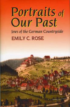 Portraits of Our Past: Jews of the German Countryside
