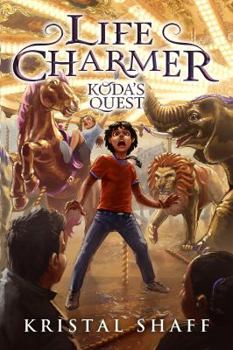 Life Charmer: Koda's Quest - Book #1 of the Life Charmer