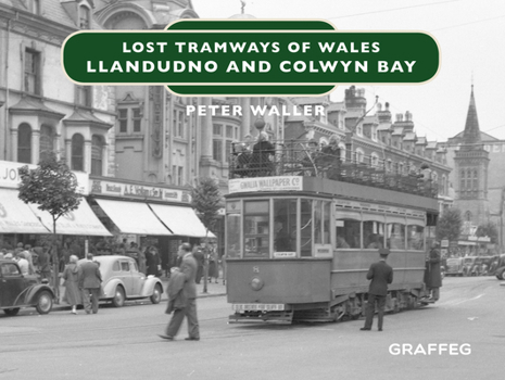 Hardcover Lost Tramways: North Wales Book