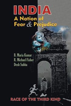 Paperback India, a Nation of Fear and Prejudice: Race of the Third Kind Book