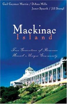 Paperback Mackinac Island: Four Generations of Romance Enrich a Unique Community Book