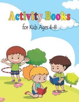Paperback Activity Books for Kids Ages 4-8: Toddler Coloring Book, Coloring, Mazes, Dot to Dot Book