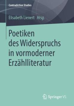 Paperback Poetiken Des Widerspruchs in Vormoderner Erzählliteratur [German] Book
