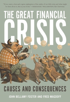 Paperback The Great Financial Crisis: Causes and Consequences Book