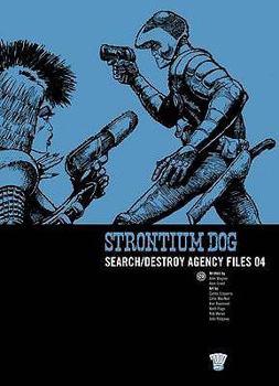 Strontium Dog: Search/Destroy Agency Files, Vol. 4 - Book  of the Strontium Dog