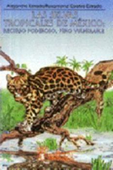 Paperback Las Selvas Tropicales Humedas de Mexico: Recurso Poderoso, Pero Vulnerable [Spanish] Book