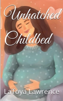 Unhatched Childbed