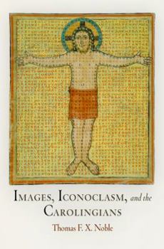 Paperback Images, Iconoclasm, and the Carolingians Book