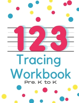 Paperback 123 Tracing Workbook: For Pre.K to K Book