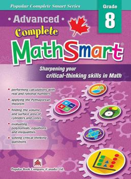 Paperback Popular Complete Smart Series: Advanced Complete MathSmart Grade 8: Advance in Math and Build Critical-Thinking Skills Book