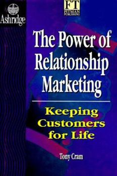 Hardcover The Power of Relationship Marketing: How to Keep Customers for Life Book