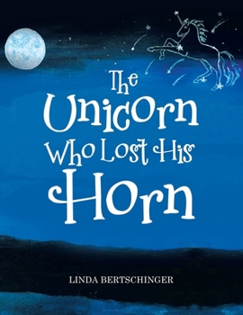 The Unicorn Who Lost His Horn