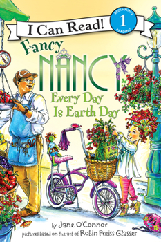 Paperback Fancy Nancy: Every Day Is Earth Day: A Springtime Book for Kids Book