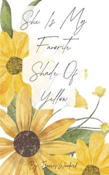 Paperback She Is My Favorite Shade of Yellow Book