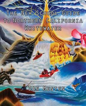 Paperback The New School Guide to Northern California Whitewater Book