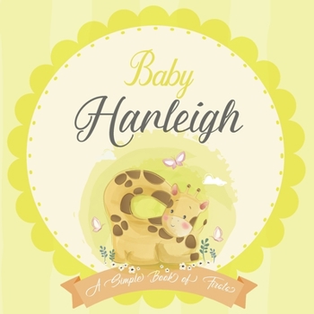 Baby Harleigh A Simple Book of Firsts: A Baby Book and the Perfect Keepsake Gift for All Your Precious First Year Memories and Milestones
