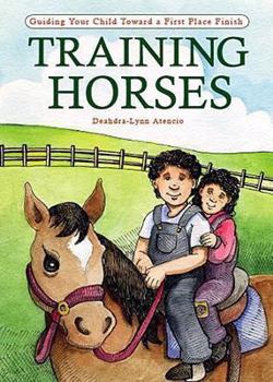 Paperback Training Horses: Guiding Your Child Toward a First Place Finish Book