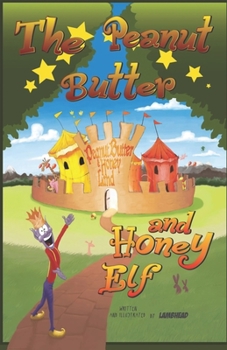 Paperback The Peanut Butter and Honey Elf Book