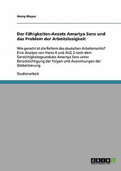 Paperback Der Fähigkeiten-Ansatz Amartya Sens und das Problem der Arbeitslosigkeit: Wie gerecht ist die Reform des deutschen Arbeitsmarkts? Eine Analyse von Har [German] Book