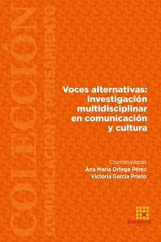 Paperback Voces alternativas: investigación multidisciplinar en comunicación y cultura [Spanish] Book