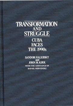 Paperback Transformation and Struggle: Cuba Faces the 1990s Book