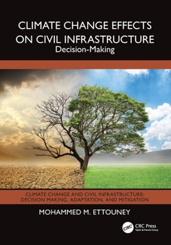 Paperback Climate Change Effects on Civil Infrastructure: Decision-Making Book
