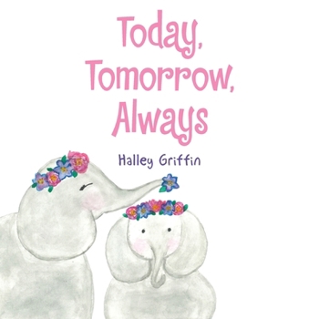 Paperback Today, Tomorrow, Always Book
