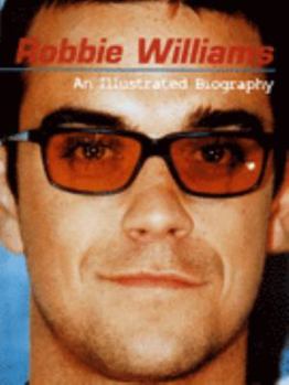 Robbie Williams in His Own Words (In His Own Words)