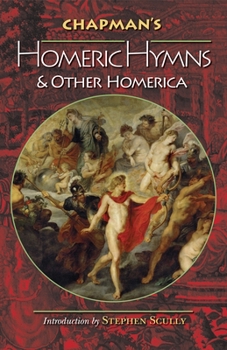 Paperback Chapman's Homeric Hymns and Other Homerica Book