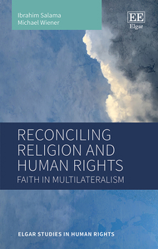 Hardcover Reconciling Religion and Human Rights: Faith in Multilateralism Book