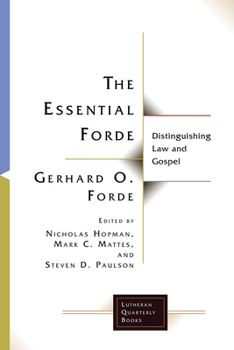 Paperback Essential Forde: Distinguishing Law and Gospel Book