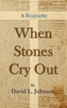 Paperback When Stones Cry Out: A Biography Book