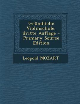 Paperback Grundliche Violinschule, Dritte Auflage [German] Book