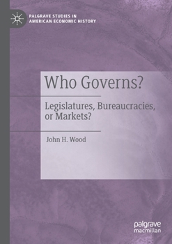 Paperback Who Governs?: Legislatures, Bureaucracies, or Markets? Book